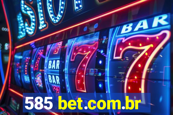 585 bet.com.br